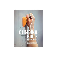 Vertebrate Publishing Ltd The Climbing Bible: Managing Injuries (häftad, eng)