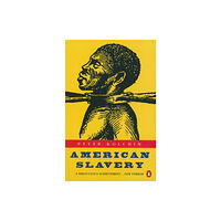 Penguin books ltd American Slavery (häftad, eng)