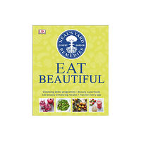 Dorling Kindersley Ltd Neal's Yard Remedies Eat Beautiful (inbunden, eng)