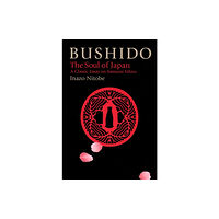 Kodansha America, Inc Bushido: The Soul Of Japan (inbunden, eng)