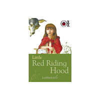 Penguin Random House Children's UK Little Red Riding Hood (inbunden, eng)