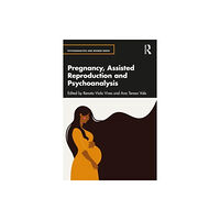 Taylor & francis ltd Pregnancy, Assisted Reproduction, and Psychoanalysis (häftad, eng)