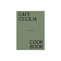 Phaidon Press Ltd Cafe Cecilia Cookbook (inbunden, eng)