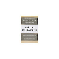 Haruki Murakami Novelist as a Vocation (pocket, eng)