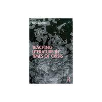 Taylor & francis ltd Teaching Literature in Times of Crisis (häftad, eng)