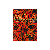 Schiffer Publishing Ltd The Mola (inbunden, eng)