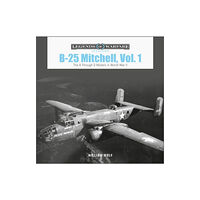 Schiffer Publishing Ltd B-25 Mitchell, Vol. 1 (inbunden, eng)