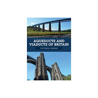 Amberley Publishing Aqueducts and Viaducts of Britain (häftad, eng)