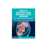 Cambridge University Press OSCEs in Obstetrics and Maternal-Fetal Medicine (häftad, eng)