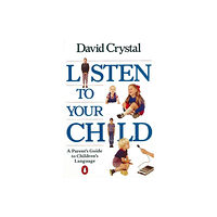 Penguin books ltd Listen to Your Child (häftad, eng)