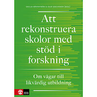 Niclas Rönnström Att rekonstruera skolor med stöd i forskning : om vägar till likvärdig utbildning (inbunden)
