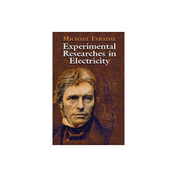 Dover publications inc. Experimental Researches in Electricity (häftad, eng)