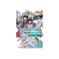 Seven Seas Entertainment, LLC I’m the Evil Lord of an Intergalactic Empire! (Light Novel) Vol. 7 (häftad, eng)