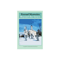 Holy Trinity Publications Eternal Mysteries Beyond the Grave (häftad, eng)