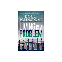 Orenda Books Living is a Problem (häftad, eng)