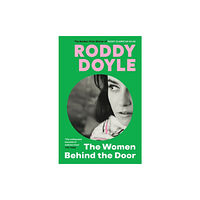 Roddy Doyle The Women Behind the Door (häftad, eng)