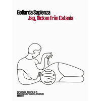 Goliarda Sapienza Jag, flickan från Catania (häftad)