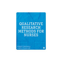 Sage Publications Ltd Qualitative Research Methods for Nurses (inbunden, eng)