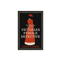 Yale university press The Mysterious Case of the Victorian Female Detective (inbunden, eng)