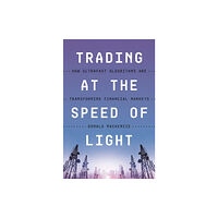 Princeton University Press Trading at the Speed of Light (häftad, eng)