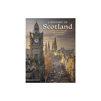 Amber Books Ltd A History of Scotland (inbunden, eng)