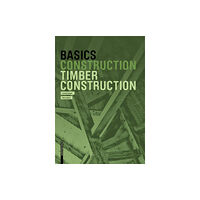 Birkhauser Basics Timber Construction (häftad, eng)