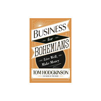 Penguin books ltd Business for Bohemians (häftad, eng)