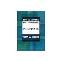 Spck publishing For Everyone Bible Study Guide: Philippians (häftad, eng)