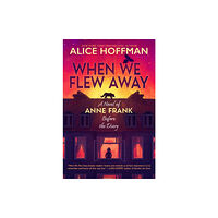 Scholastic When We Flew Away: A Novel of Anne Frank, Before the Diary (häftad, eng)