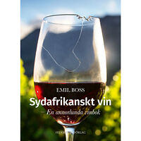 Emil Boss Sydafrikanskt vin – En annorlunda vinbok (inbunden)