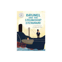 Hachette Children's Group Reading Champion: Brunel and the Steamship Stowaway (inbunden, eng)