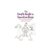 Jessica kingsley publishers The Simple Guide to Sensitive Boys (häftad, eng)