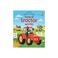 Usborne Publishing Ltd Peep Inside How a Tractor Works (bok, board book, eng)