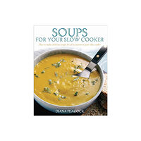 Little, Brown Book Group Soups For Your Slow Cooker (häftad, eng)