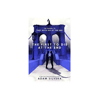 Adam Silvera The First to Die at the End (häftad, eng)