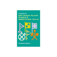 Helion & Company Handbook of WWII German Military Symbols and Abbreviations 1943-45 by Booth Terry ( Author ) on Jan-01-2001 Paperback (h...