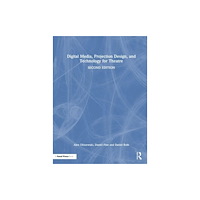 Taylor & francis ltd Digital Media, Projection Design, and Technology for Theatre (häftad, eng)