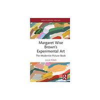 Taylor & francis ltd Margaret Wise Brown’s Experimental Art (inbunden, eng)