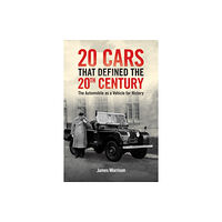 Austin Macauley Publishers Twenty Cars that Defined the 20th Century (inbunden, eng)