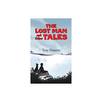 Austin Macauley Publishers The Lost Man and Other Tales (inbunden, eng)