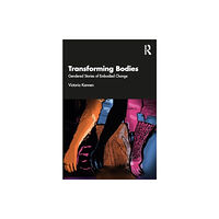 Taylor & francis ltd Transforming Bodies (häftad, eng)