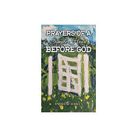 Austin Macauley Publishers Prayers of a Simple Heart Before God (häftad, eng)