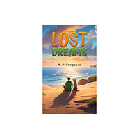 Austin Macauley Publishers Lost Dreams (häftad, eng)
