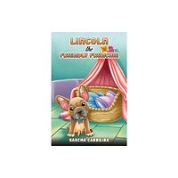 Austin Macauley Publishers Lincoln the Friendly Frenchie (häftad, eng)