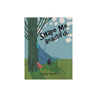 Austin Macauley Publishers Shape Me Beautiful (häftad, eng)