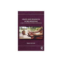 Taylor & francis ltd Health and Healing in World Religions (häftad, eng)