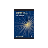 Taylor & francis ltd A Dictionary of the European Union (inbunden, eng)