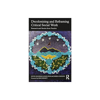 Taylor & francis ltd Decolonising and Reframing Critical Social Work (häftad, eng)