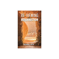 Austin Macauley Publishers Re-Viewing the Resurrection (häftad, eng)
