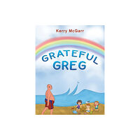 Austin Macauley Publishers Grateful Greg (häftad, eng)